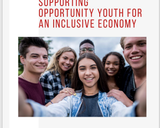 Supporting Opportunity Youth for an Inclusive Economy