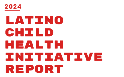 2024 Latino Child Health Initiative Report