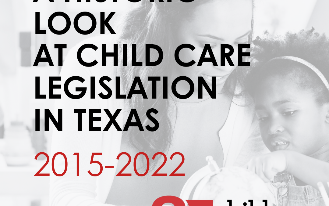 Transparency, Quality, Efficiency: A historic look at child care legislation in Texas