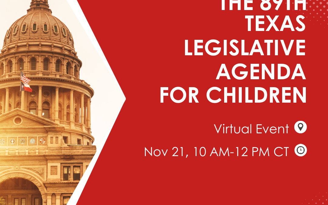 C@R Hosts 89th Texas Legislative Agenda for Children