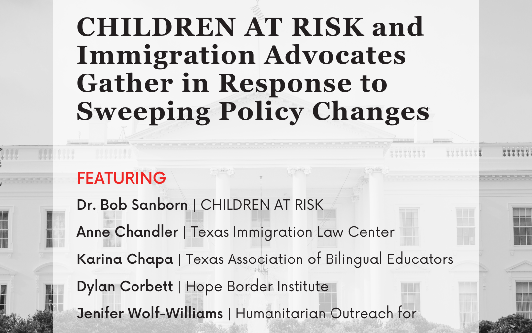 Press Conference: CHILDREN AT RISK and Immigration Advocates Gather in Response to Sweeping Policy Changes